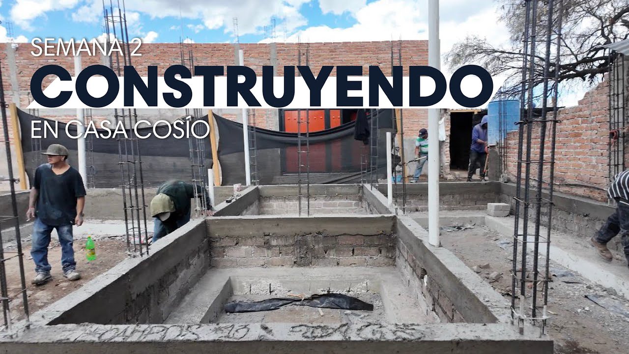 Semana 2 construyendo una casa residencial en Cosío