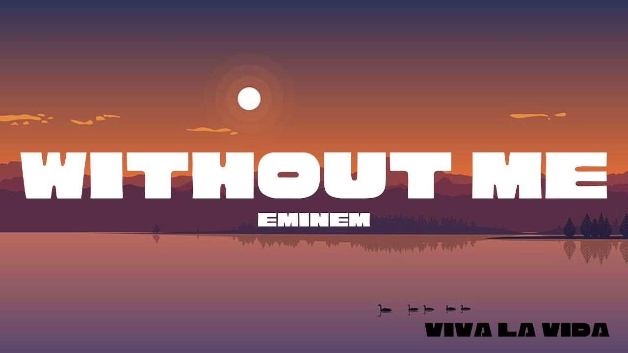 Eminem - Without Me (Lyrics)