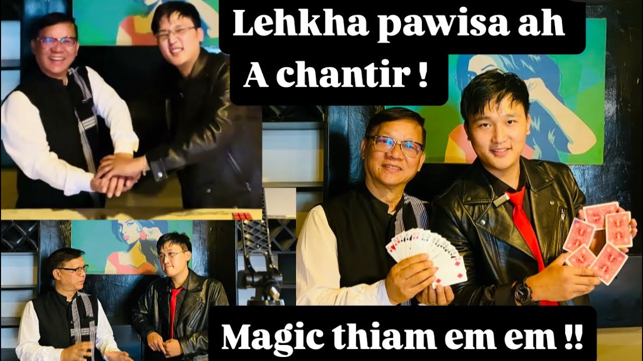 Hei le MITDAWIVAIH  / MAGIC Thiam Show hmuhnawm tak mai chu. Lehkha PAWISA ah a chantir !!