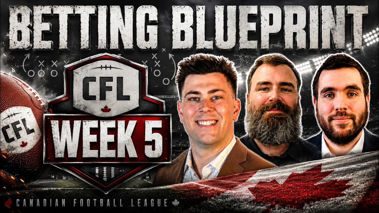 Canadian Football Week 5: Complete Betting Blueprint! | Best CFL Bets July 1, 2026