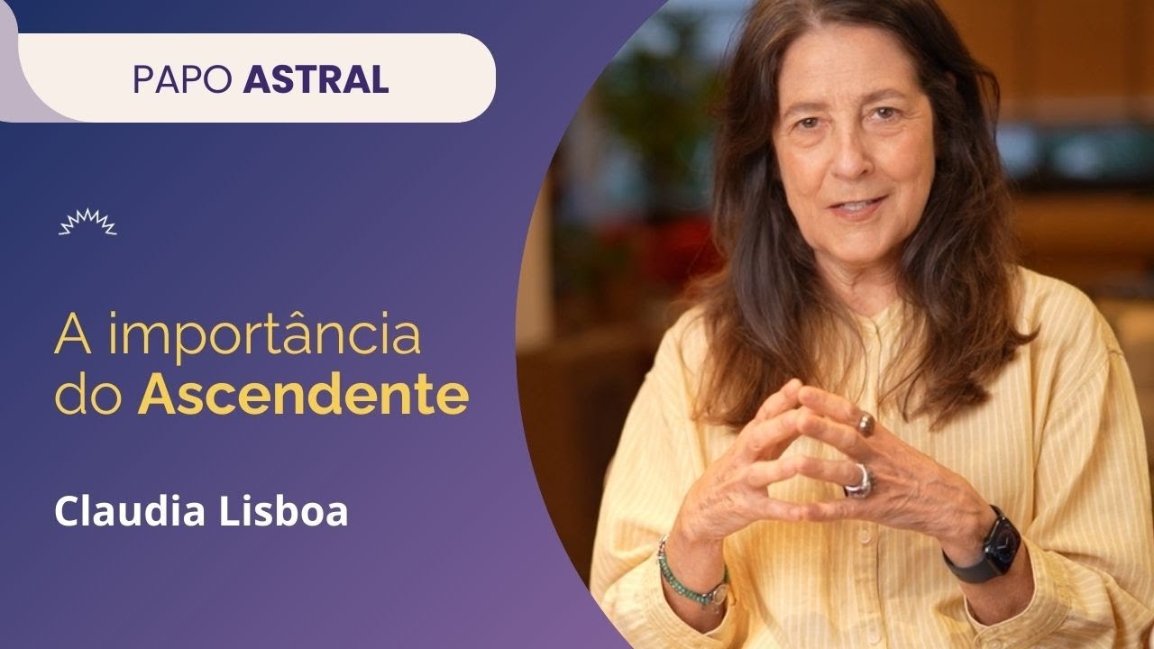 Por que é importante conhecer o seu Ascendente?