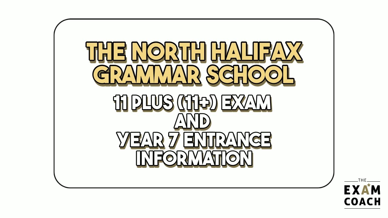 The North Halifax Grammar School 11+ (11 Plus) Exam Information and Admissions For Year 7 Entry