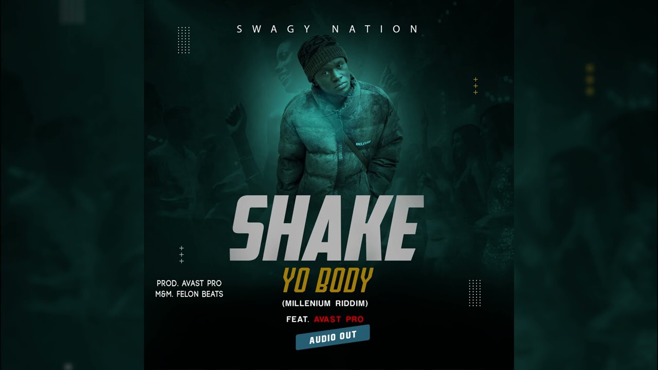 Swagy Nation - Shake Yo Body (Millennium Riddim) feat. Avast Pro