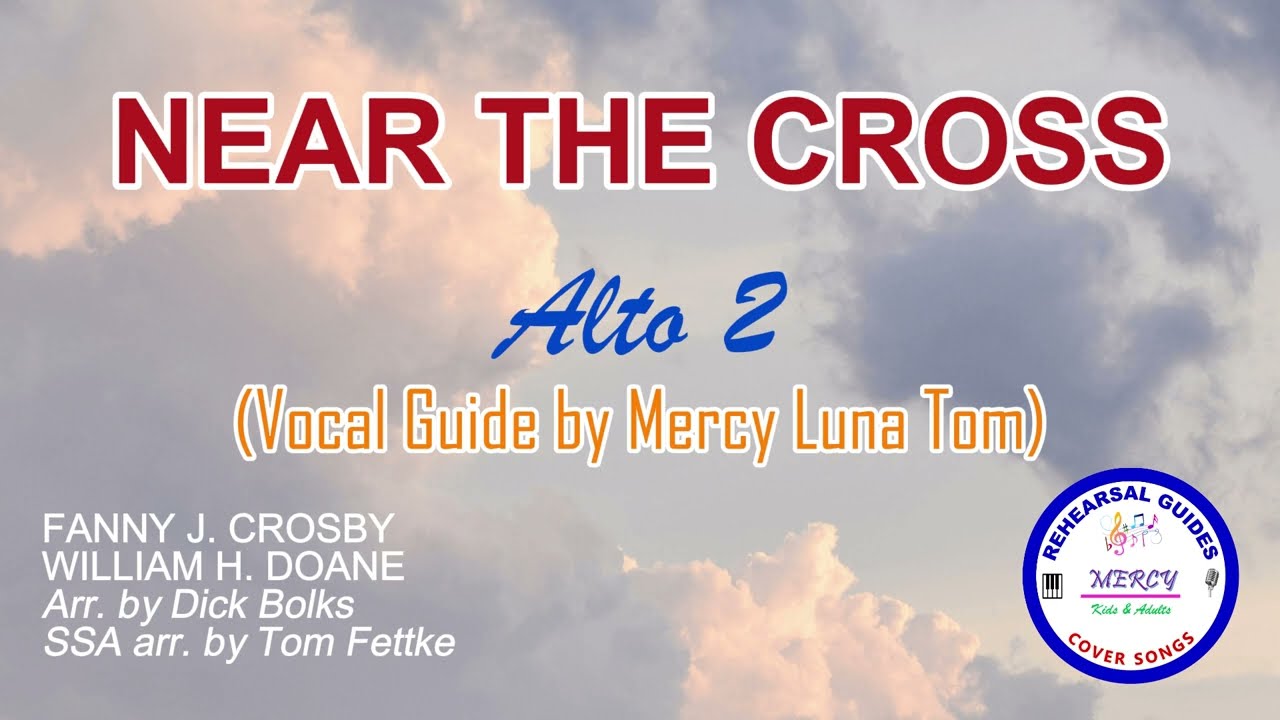 Near the Cross | Alto 2 | Vocal Guide