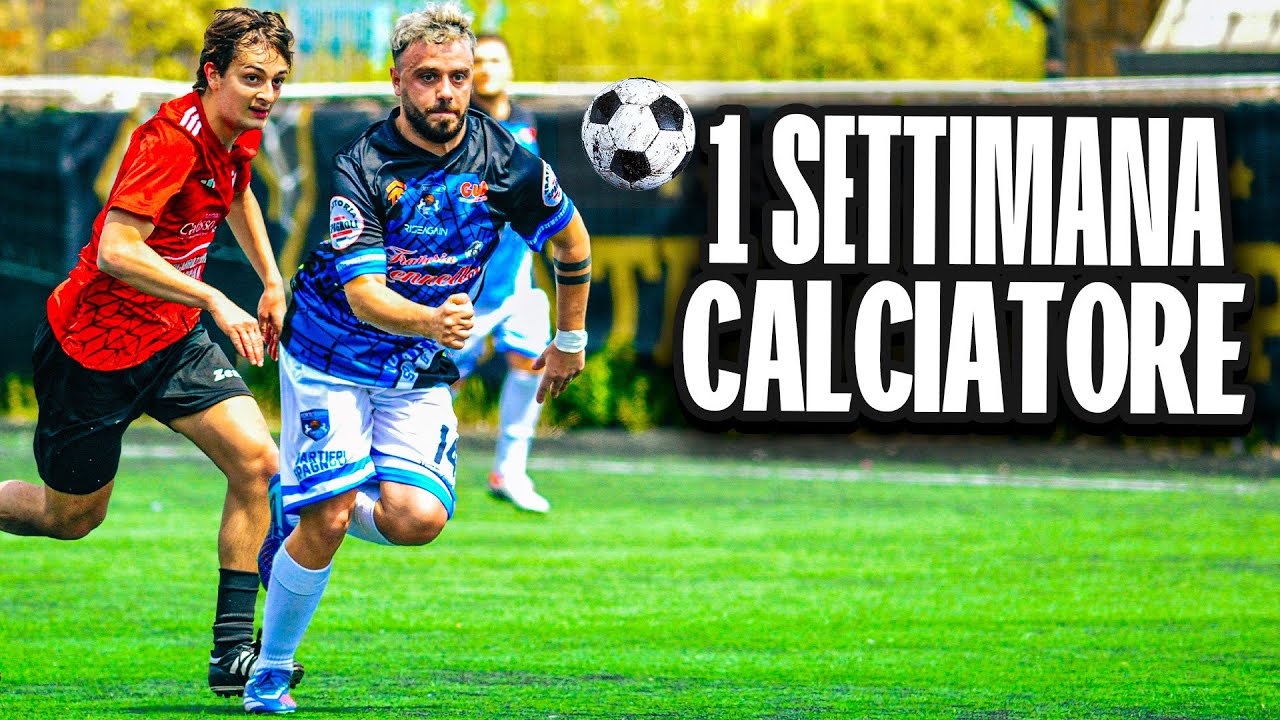 🔥 UNA SETTIMANA DA CALCIATORE ⚽️