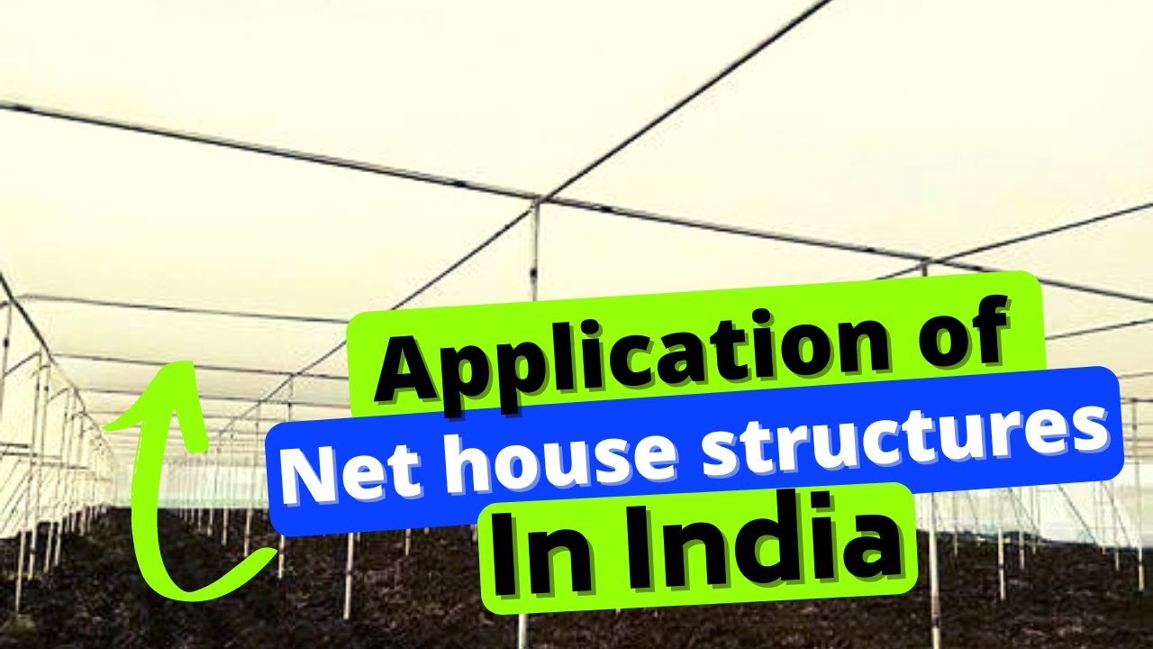 Application of Net house structures in India
