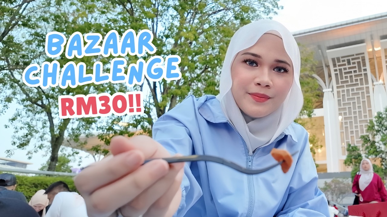 BERBUKA KAT BAZAAR TAPI TAK BOLEH LEBIH RM30 | VLOG