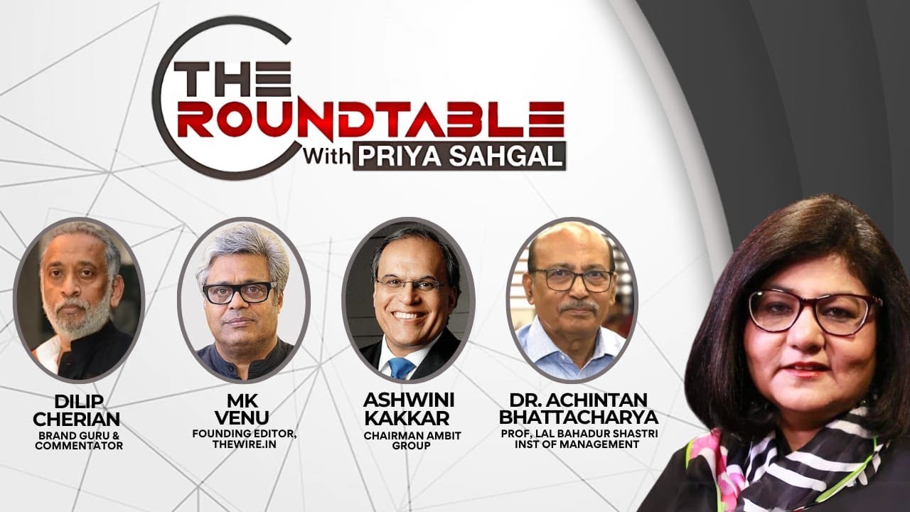 ROUNDTABLE ON THE STATE OF ECONOMY WITH PRIYA SAHGAL
