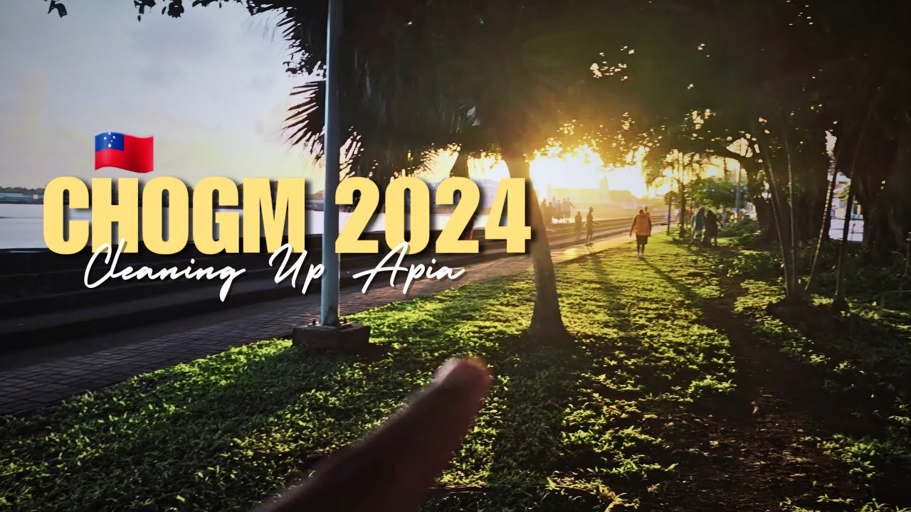 9 MORE DAYS TO CHOGM 2024 | CLEANING UP APIA | SAMOANFARMER