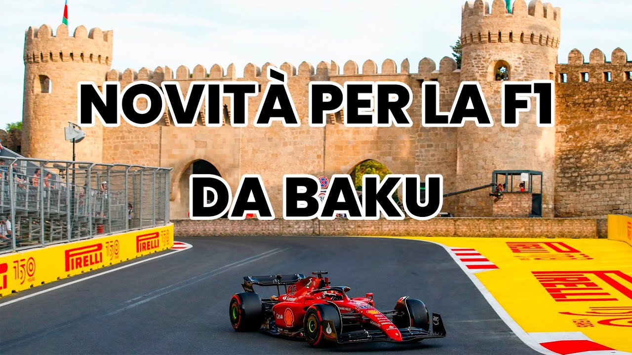 NOVITÀ PER LA F1 DA BAKU -Nuovo format qualifiche e sprint race, scontento ferrari e rumors