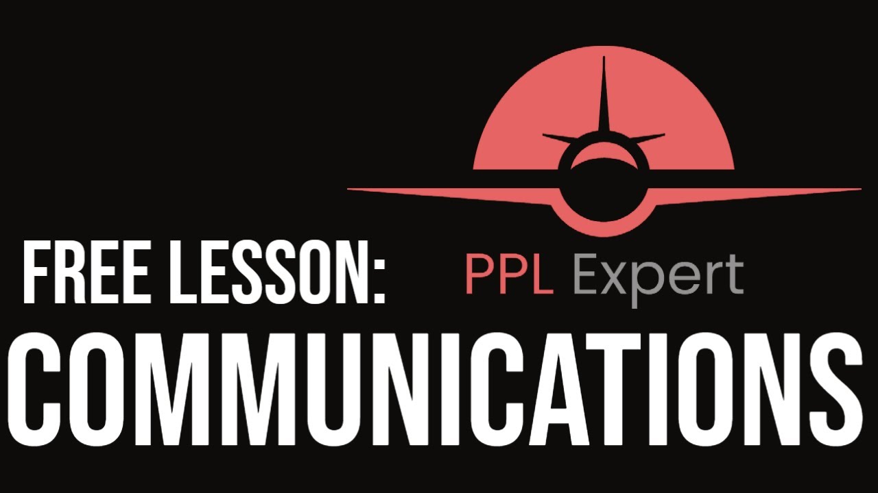 Communications | PPL Expert Online Ground School FREE Sample
