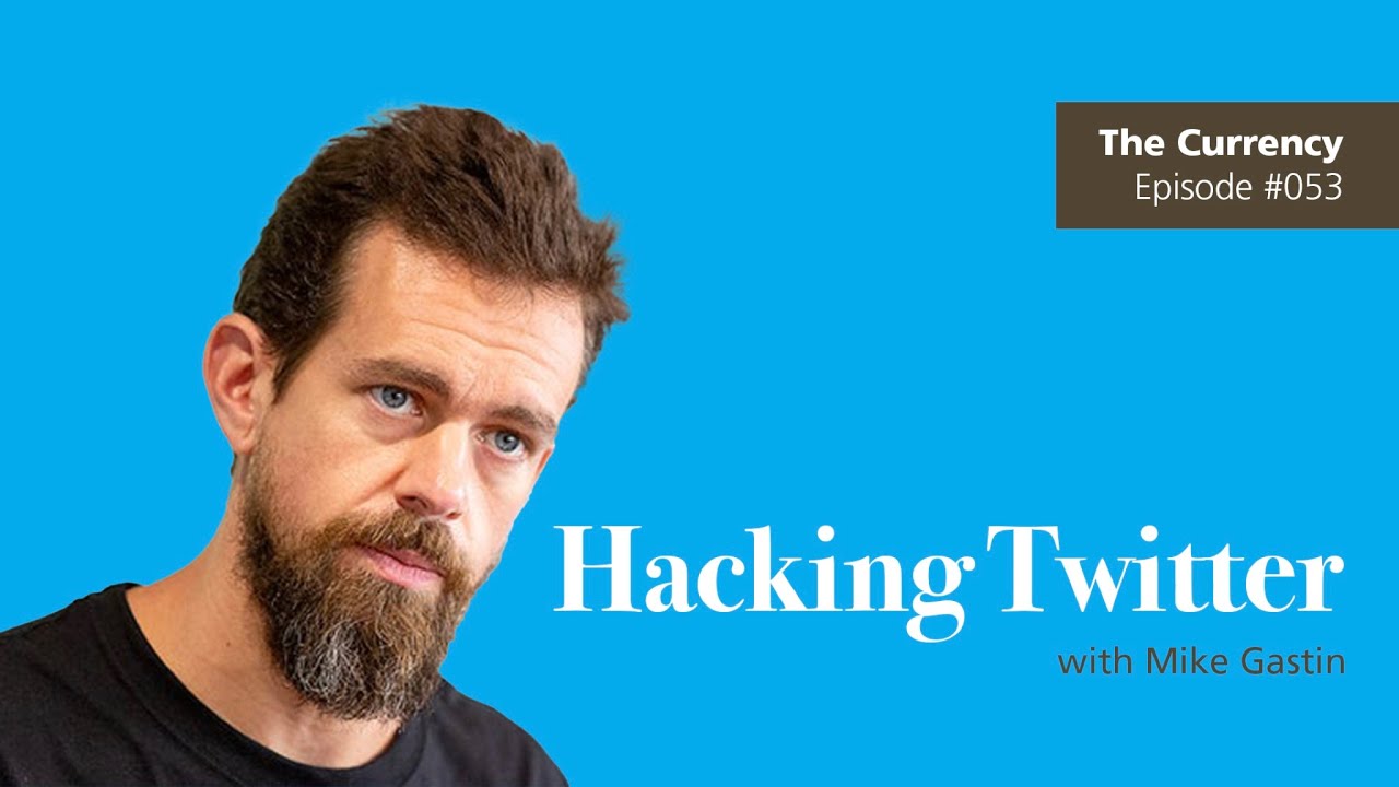 The Currency #053: Hacking Twitter