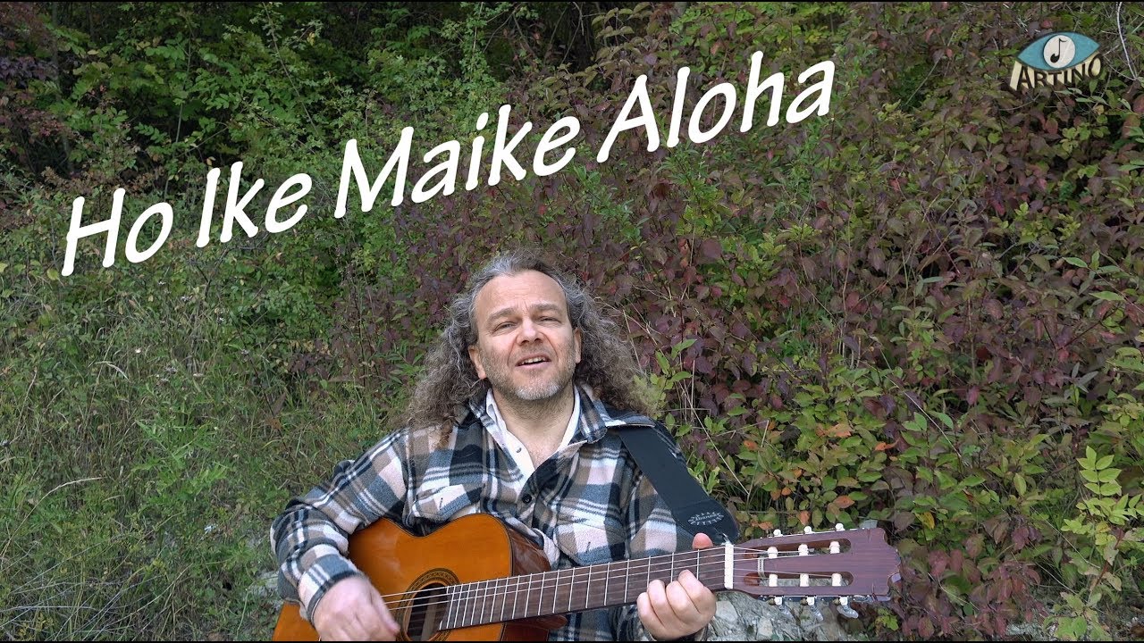 Ho Ike Maike Aloha - Tino Bogner ARTINO (aus Hawaii) Chant, Healingsong, Liebe, Frieden, Love, Peace