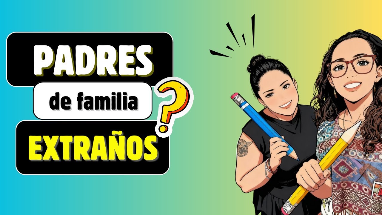 Episodio 10- PADRES DE FAMILIA EXTAÑOS!!