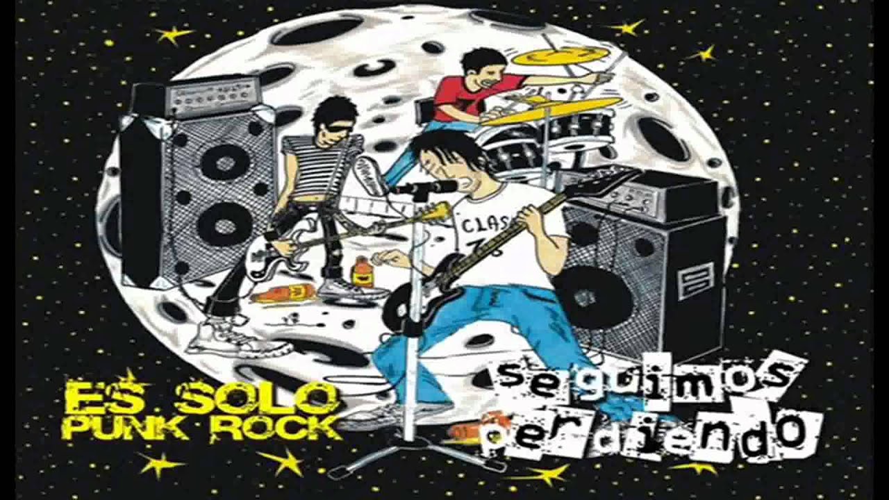 Seguimos Perdiendo - Es Solo Punk Rock - (Album Completo)