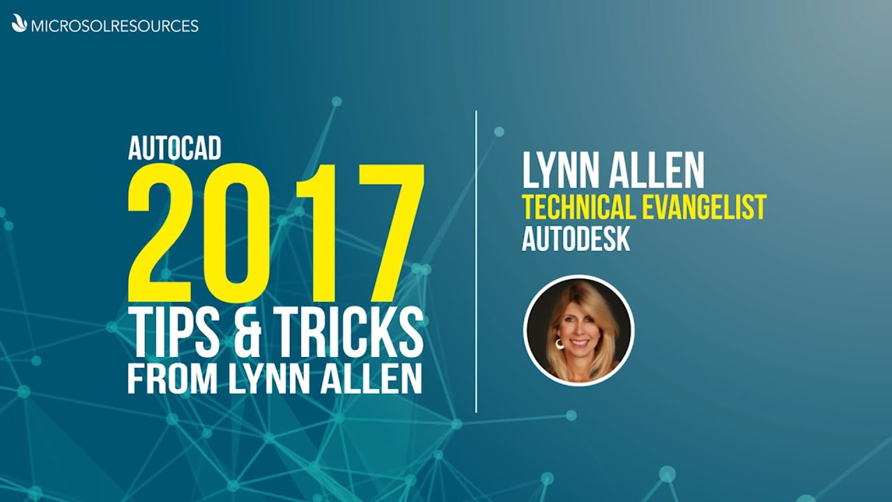 AutoCAD 2017 Tips & Tricks from Lynn Allen