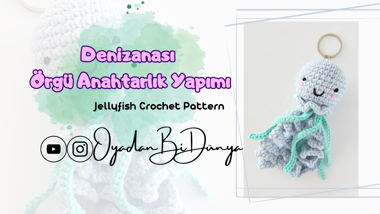 Denizanası örgü oyuncak anahtarlık yapımı #amigurumi #amigurumitarifleri