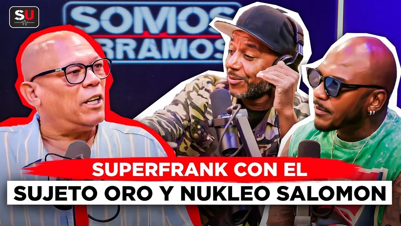 SUJETO ORO 24 ATRINCHERA AL SUPERFRANK CON NUKLEO SALOMON