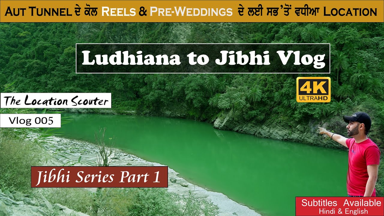 Ludhiana to Jibhi Vlog | Jibhi Tirthan Valley Vlog 4K Series | Vlog 5 - The Location Scouter & SSF