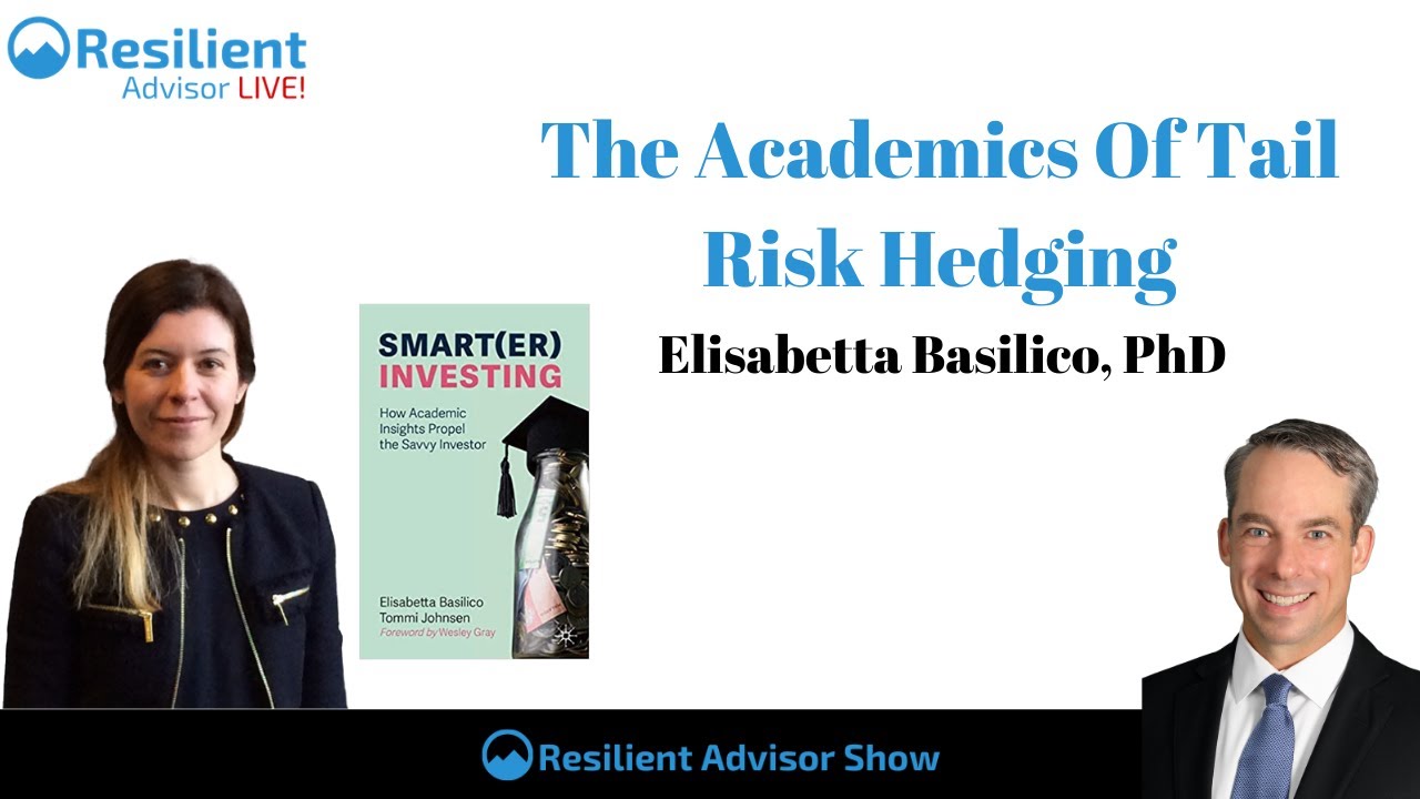 The Academics Of Tail Risk Hedging With Elisabetta Basilico (EP 143)