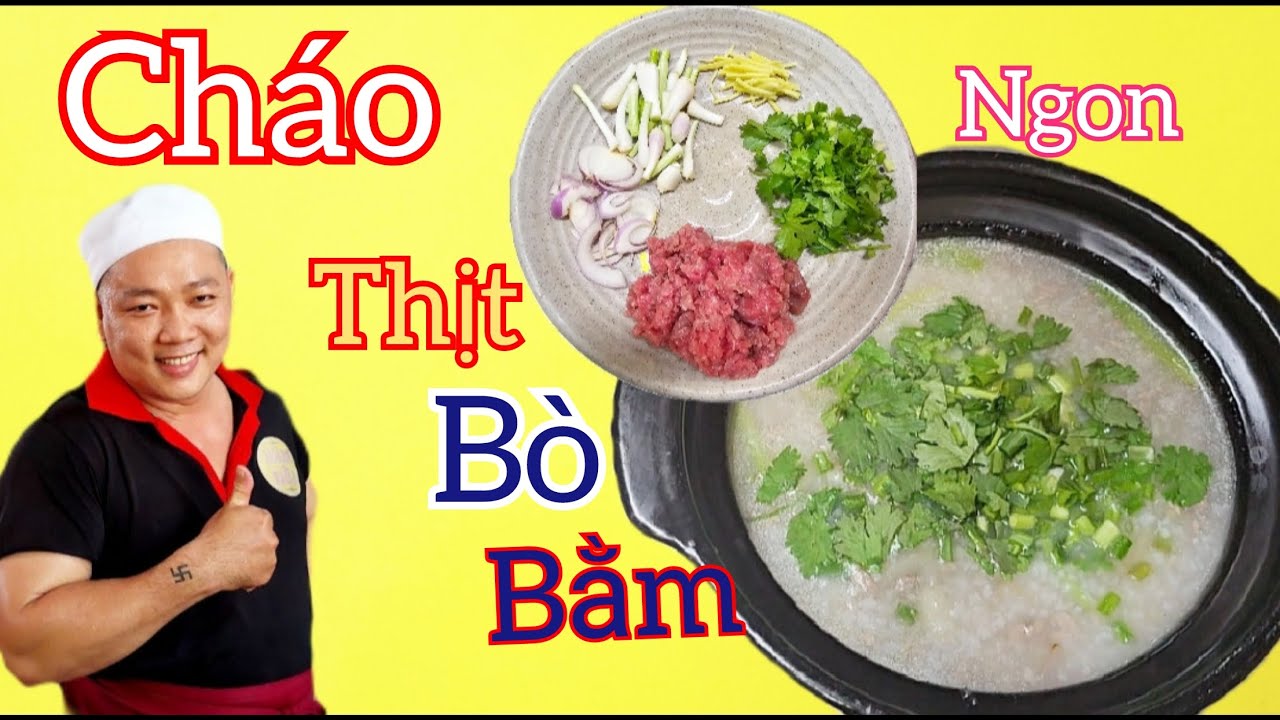 Cách nấu một thố cháo thịt bò bằm ngon nhất tại đây