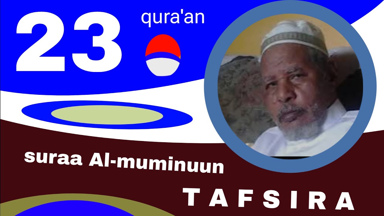 Shek Mohammed Rashad  tafsiira quraana afaan oromoo 23-Suuraa-Al-Mumenoon@quranoromo
