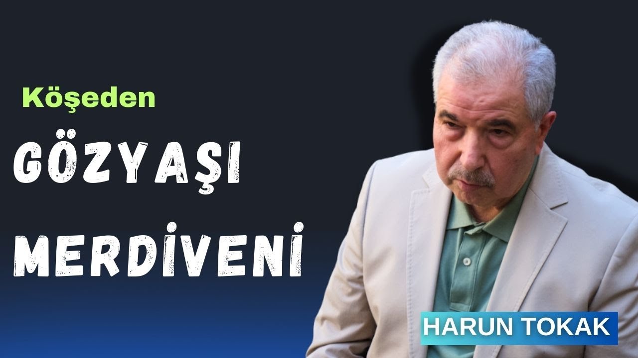 Gözyaşı Merdiveni - Harun TOKAK