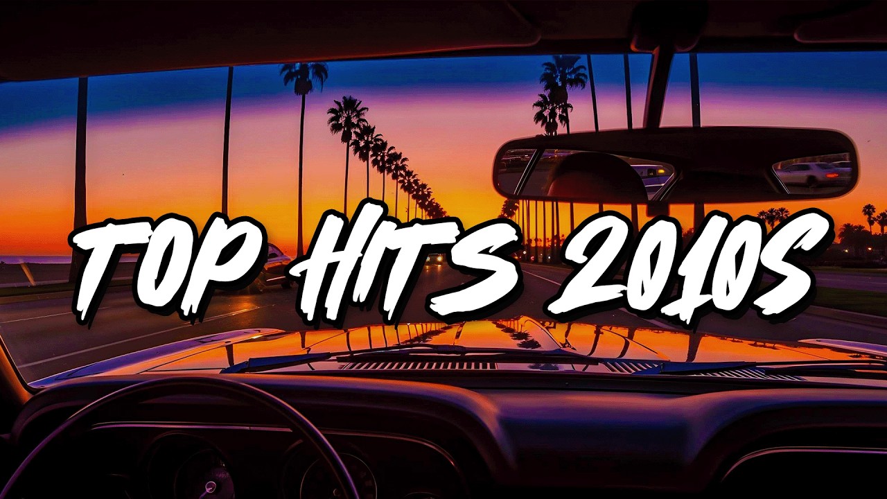 2000s & 2010s hits ~ throwback tunes ~ best songs of the decade