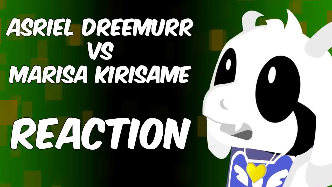 Asriel Dreemurr vs Marisa Kirisame | REACTION