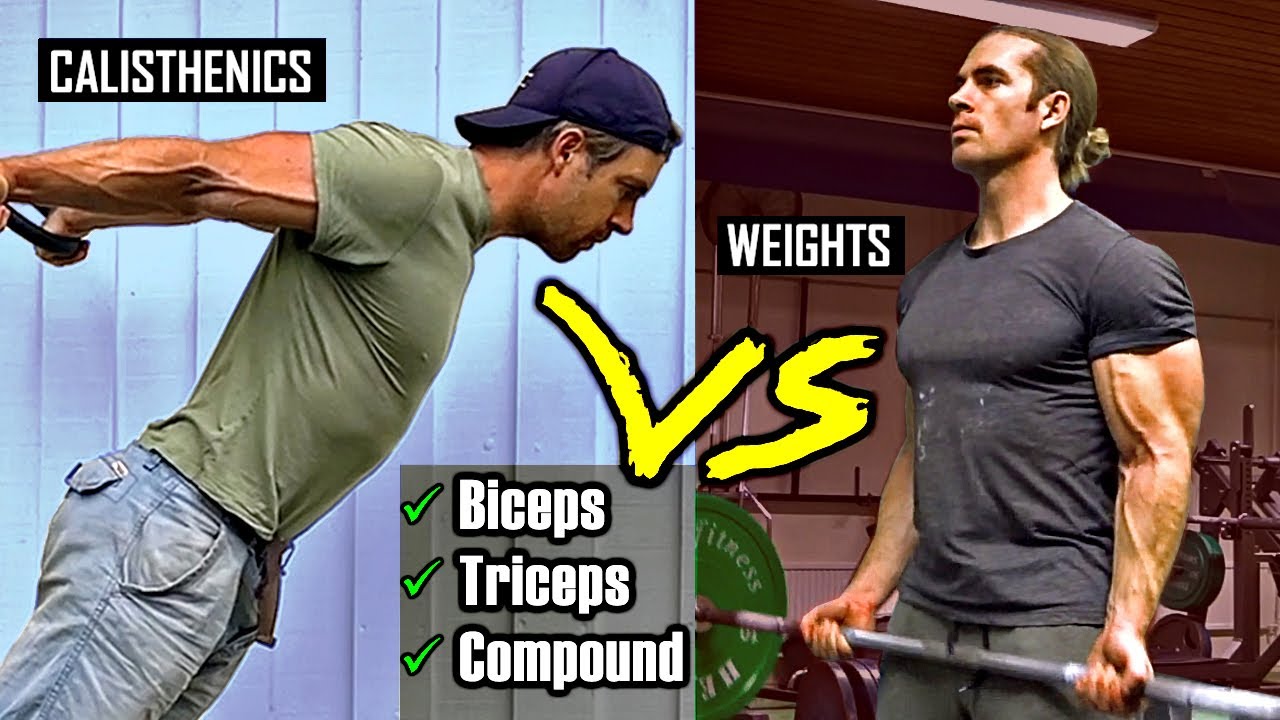 The Best ARM Exercises - Calisthenics vs Weight Training Workout Guide