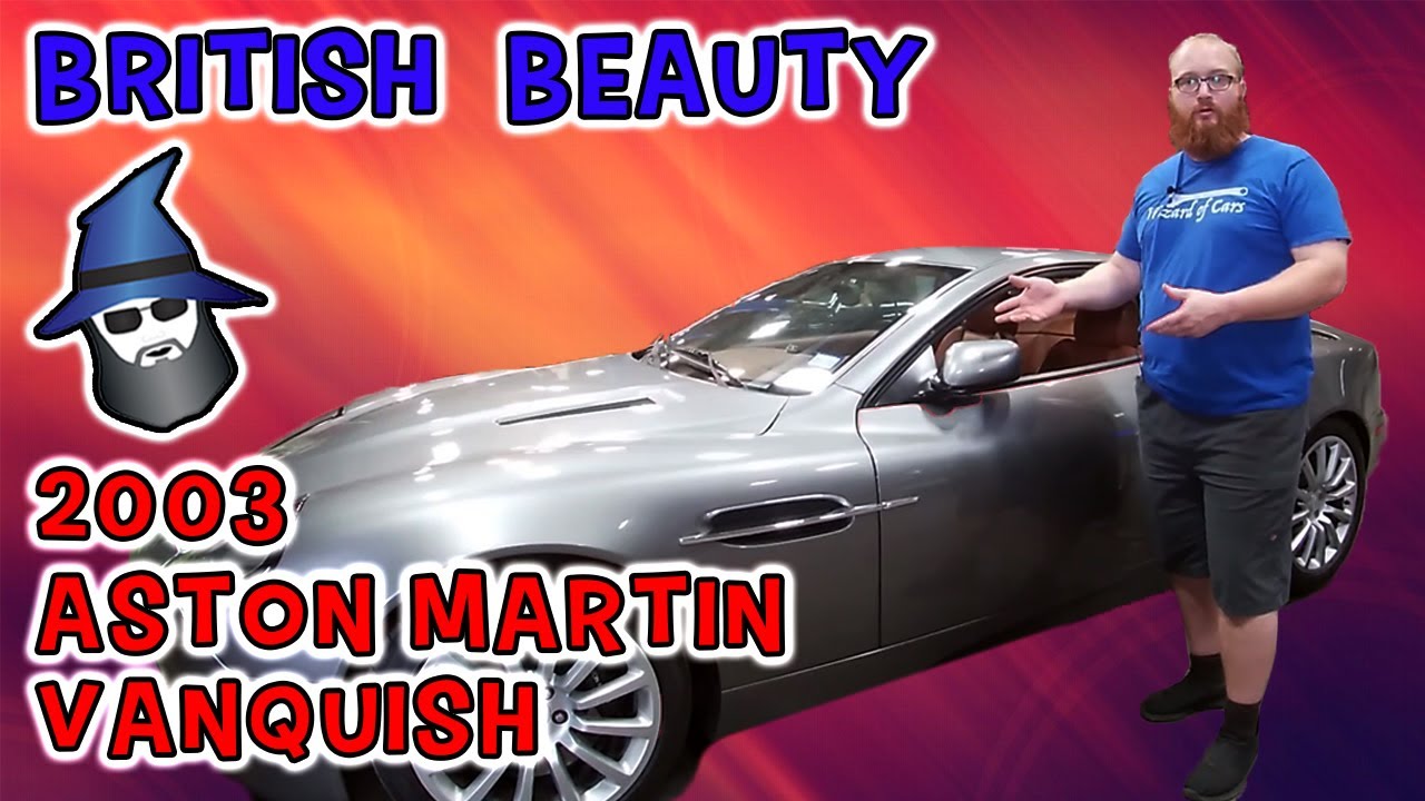 The CAR WIZARD reviews an awesome 2003 Aston Martin Vanquish