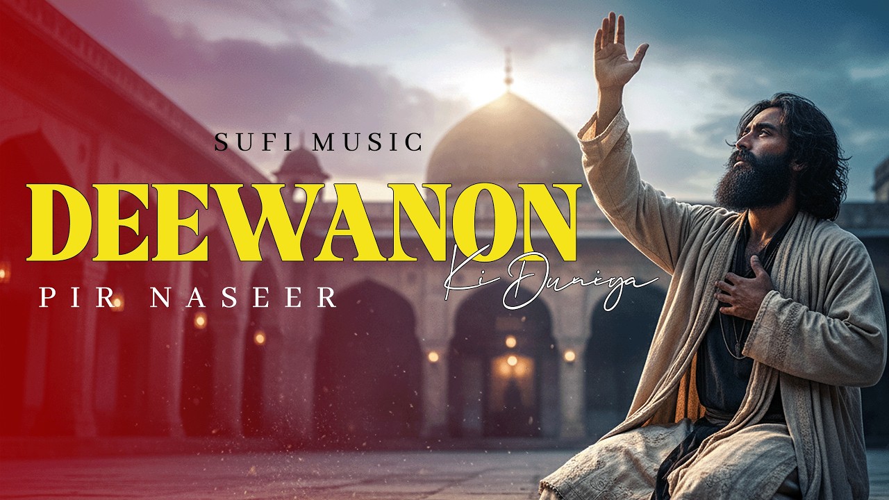 The Ocean of Ishq – Deewanon Ki Duniya | Mystic Sufi Music
