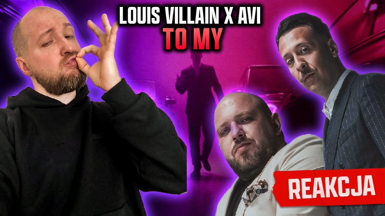 STARZY WR&Oacute;CILI | REAKCJA na Louis Villain x Avi - TO MY