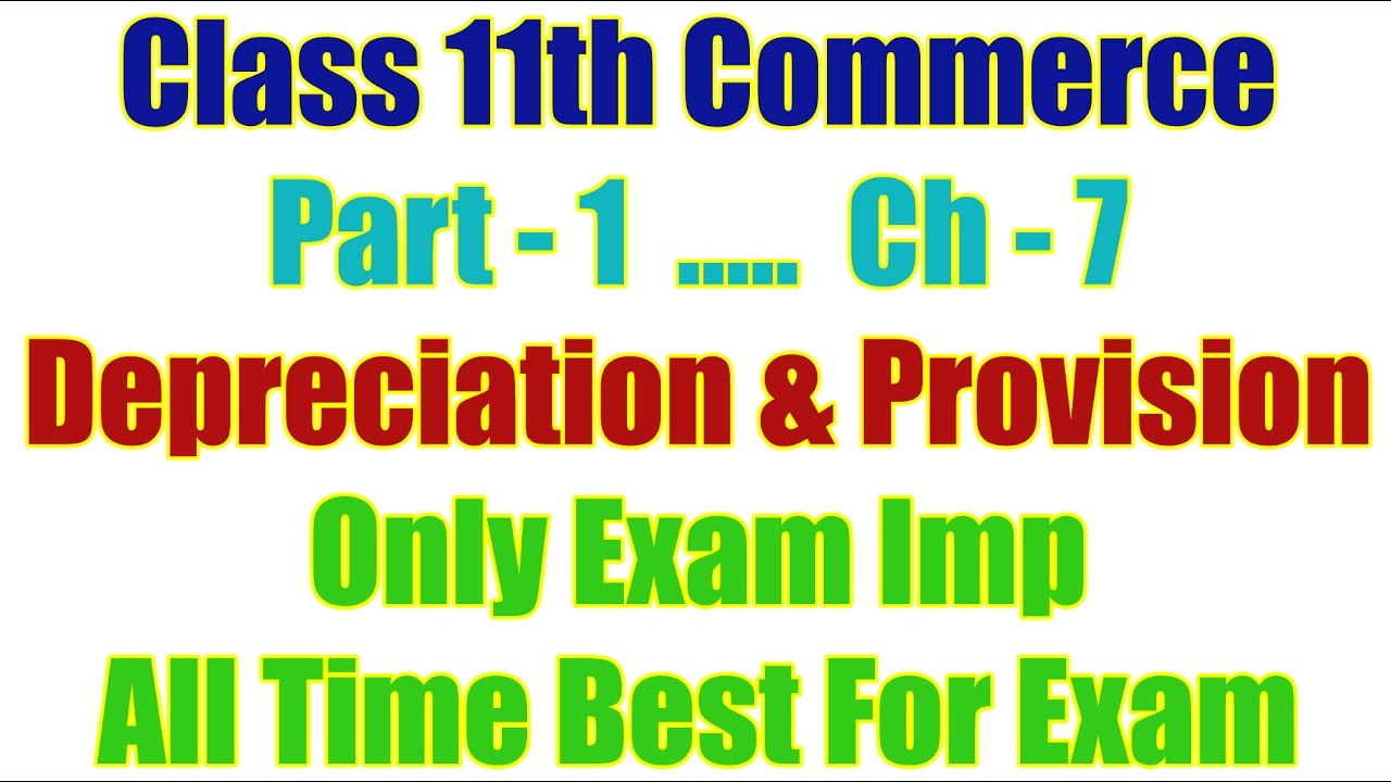 Exam Imp Tips Class 11th Commerce Ch 7 Depreciation & provision