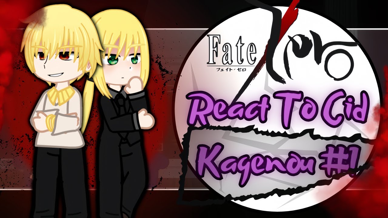 Fate/Zero React To Cid Kagenou As A Descendant Of Gilgamesh || Gacha Reaction || oneshot