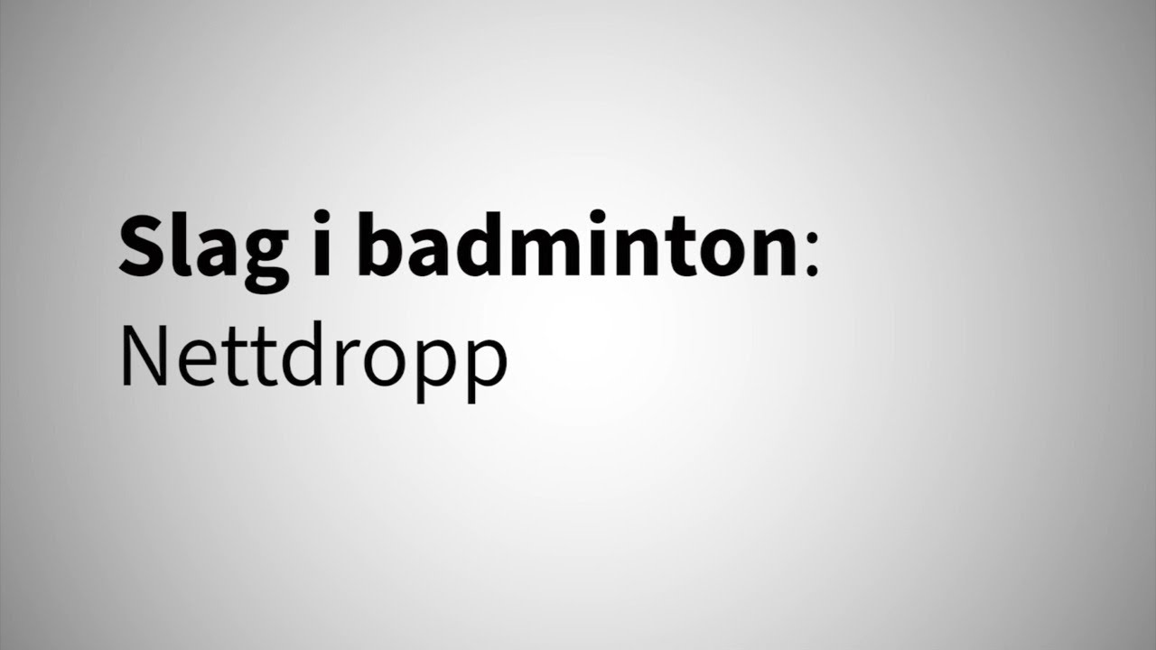 Slag i badminton: nettdropp