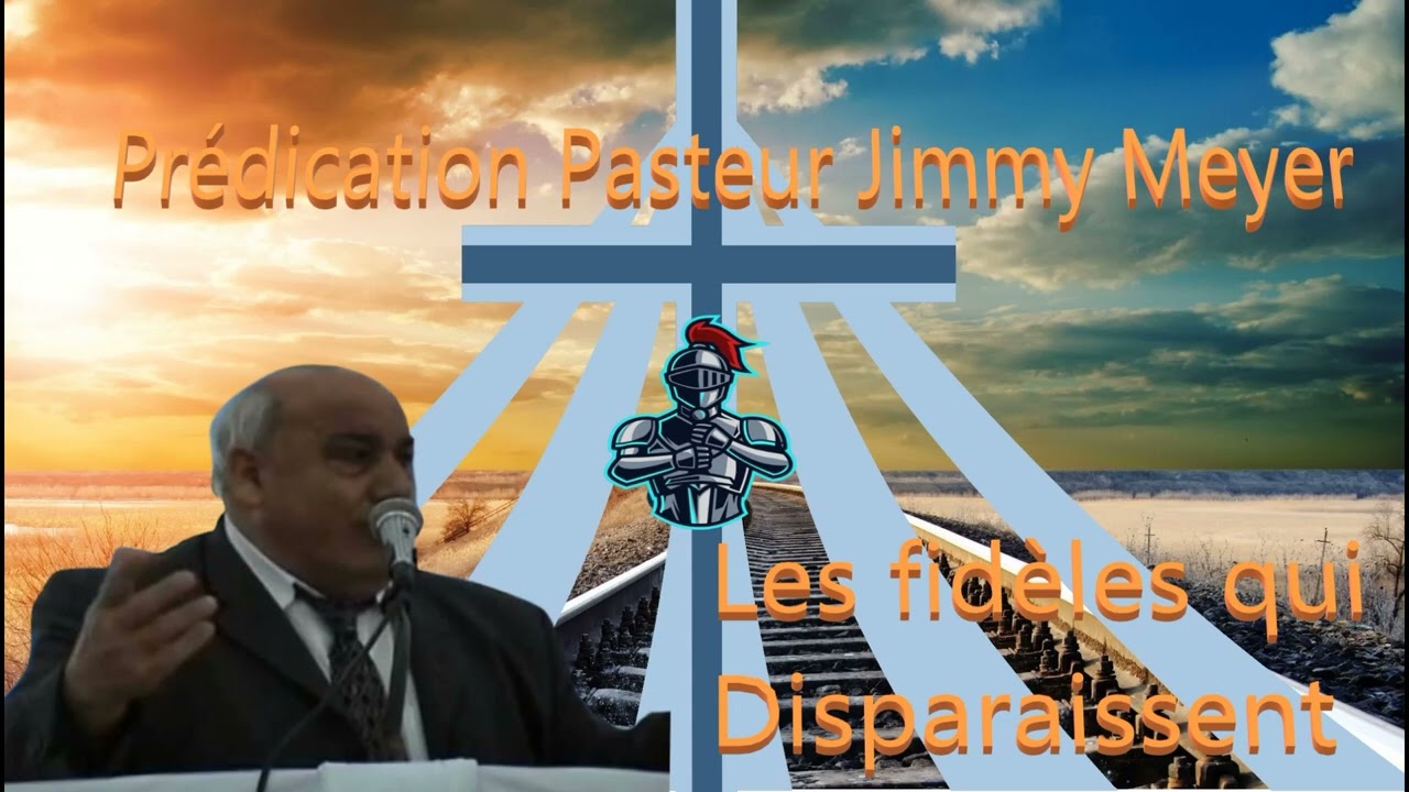 Predication Jimmy meyer les fidèle qui disparaissent