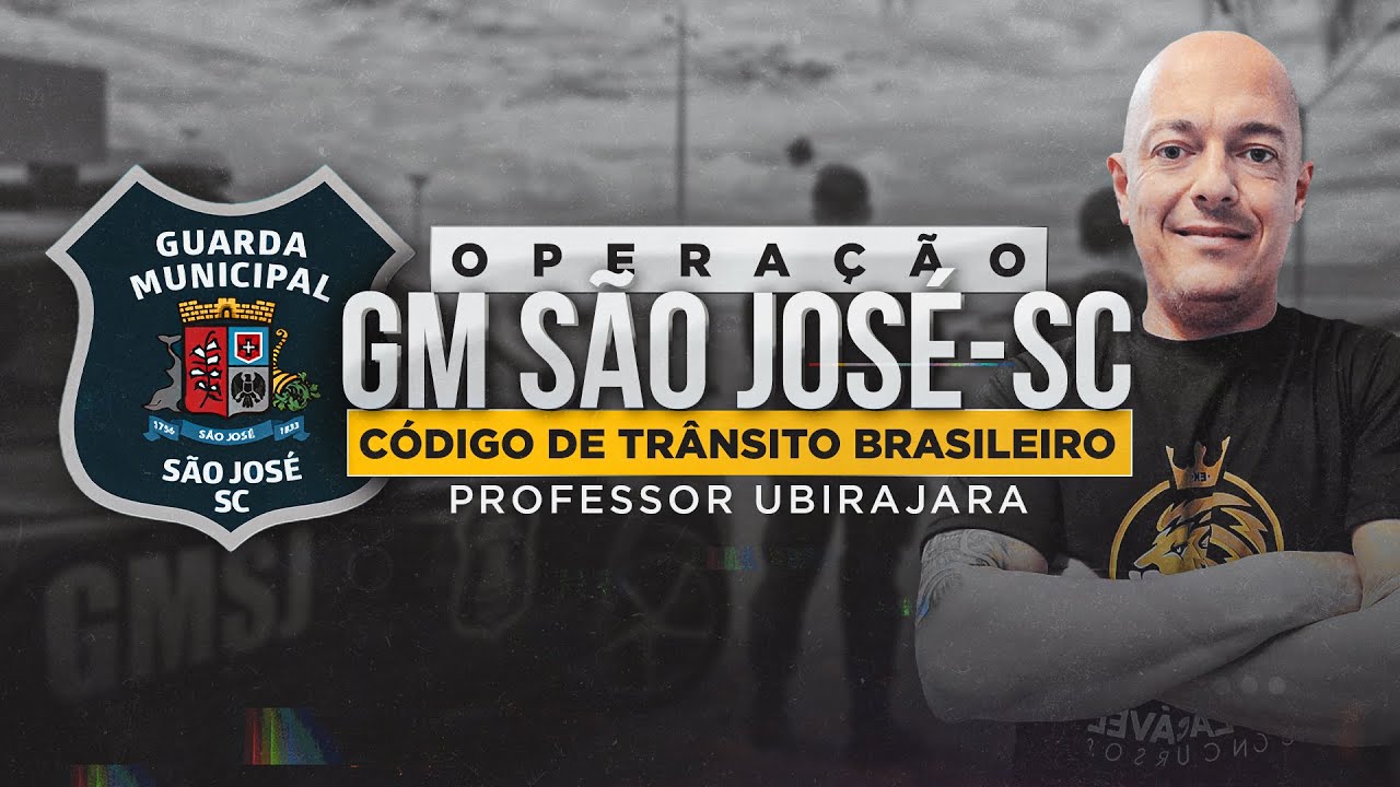 OPERAÇÃO GM SÃO JOSÉ - SC | CÓDIGO DE TRÂNSITO BRASILEIRO