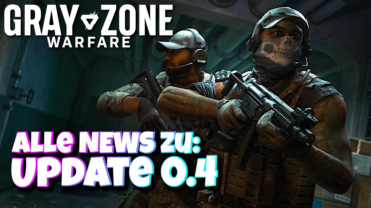 🔥Gray Zone Warfare NEWS: Update 0.4 SPEARHEAD wird größer als Alle dachten