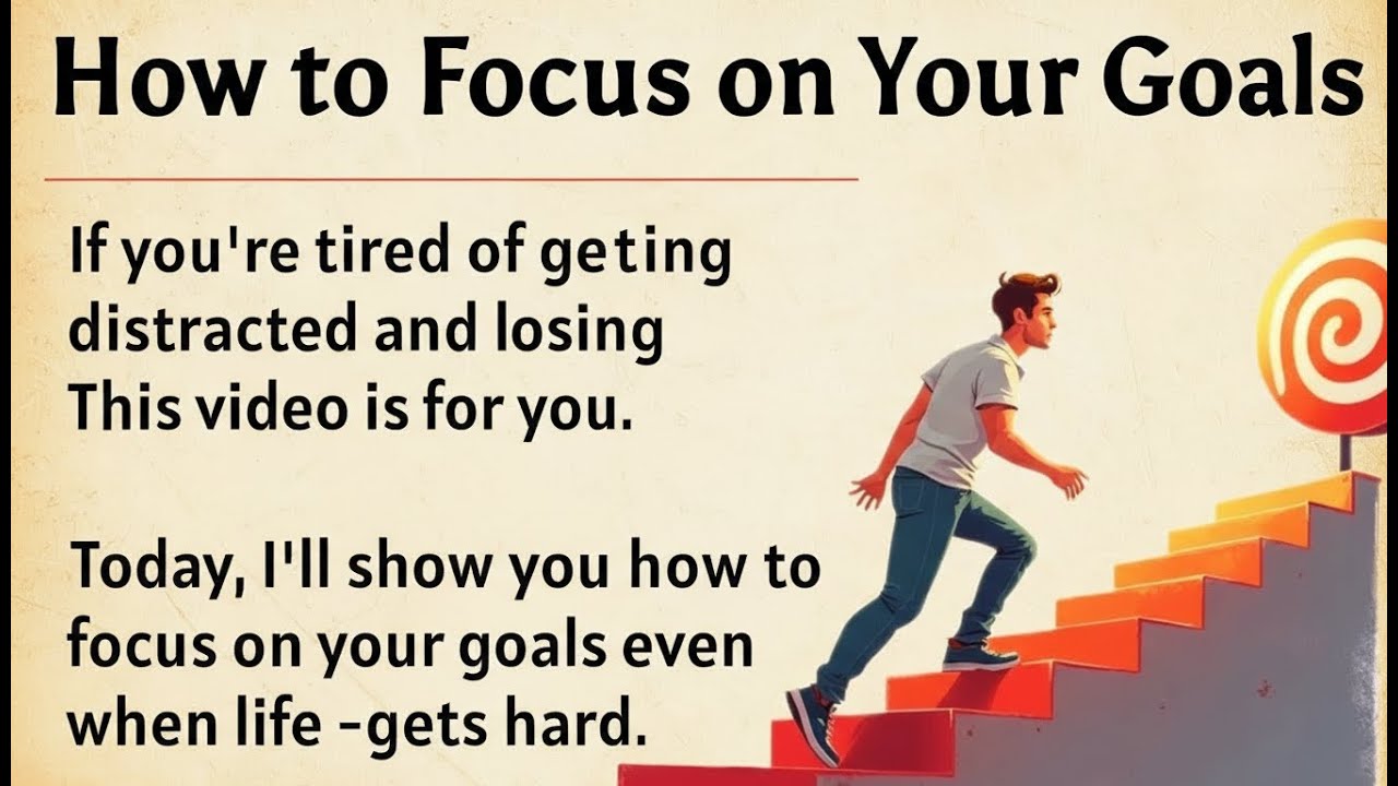 How to Focus On Your Goals || Learn English Through Motivational Lesson 🔥 || Graded Reader ✅️