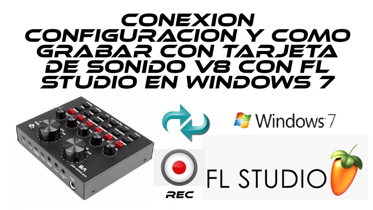 Conexión configuración tarjeta de sonido v8 fl studio 20 win 7 grabar voces www.porriniz.com