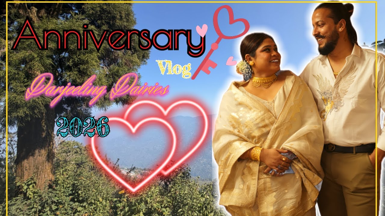 Another year, same love, new memories 💕 | Anniversary in Darjeeling | Cake কাটতেও গিয়েও কত ঝামেলা 😑