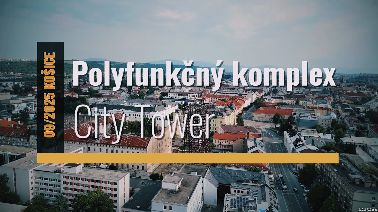 Polyfunkčný komplex CITY TOWER v Košiciach 09/2025