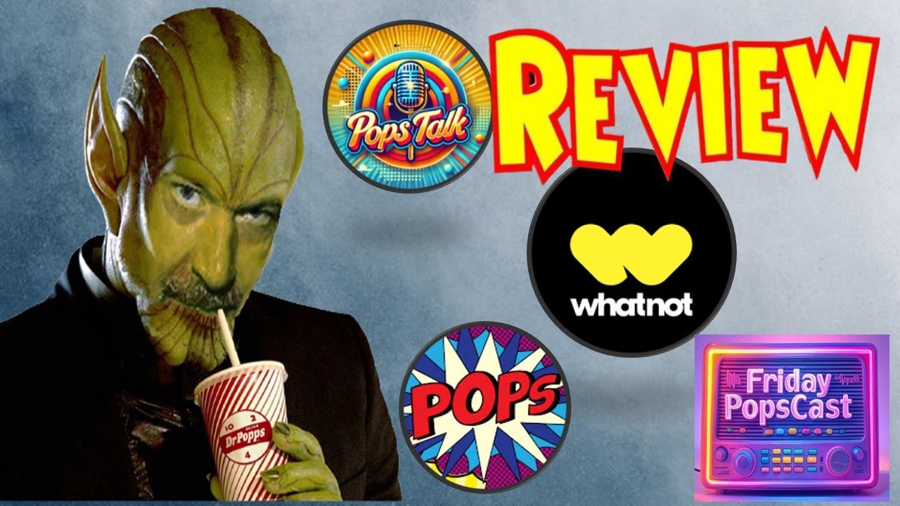 Catch up with Pops: WhatNot | Popscast Update & Reviews
