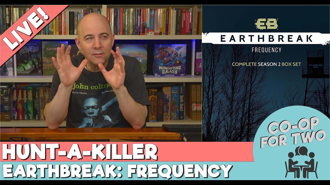 Hunt-A-Killer Retirement Marathon: Earthbreak - Frequency (session 3)