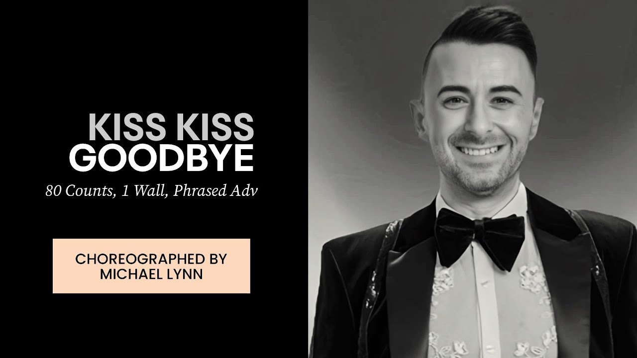 Kiss Kiss Goodbye (line dance by Michael Lynn) (WDM2025)