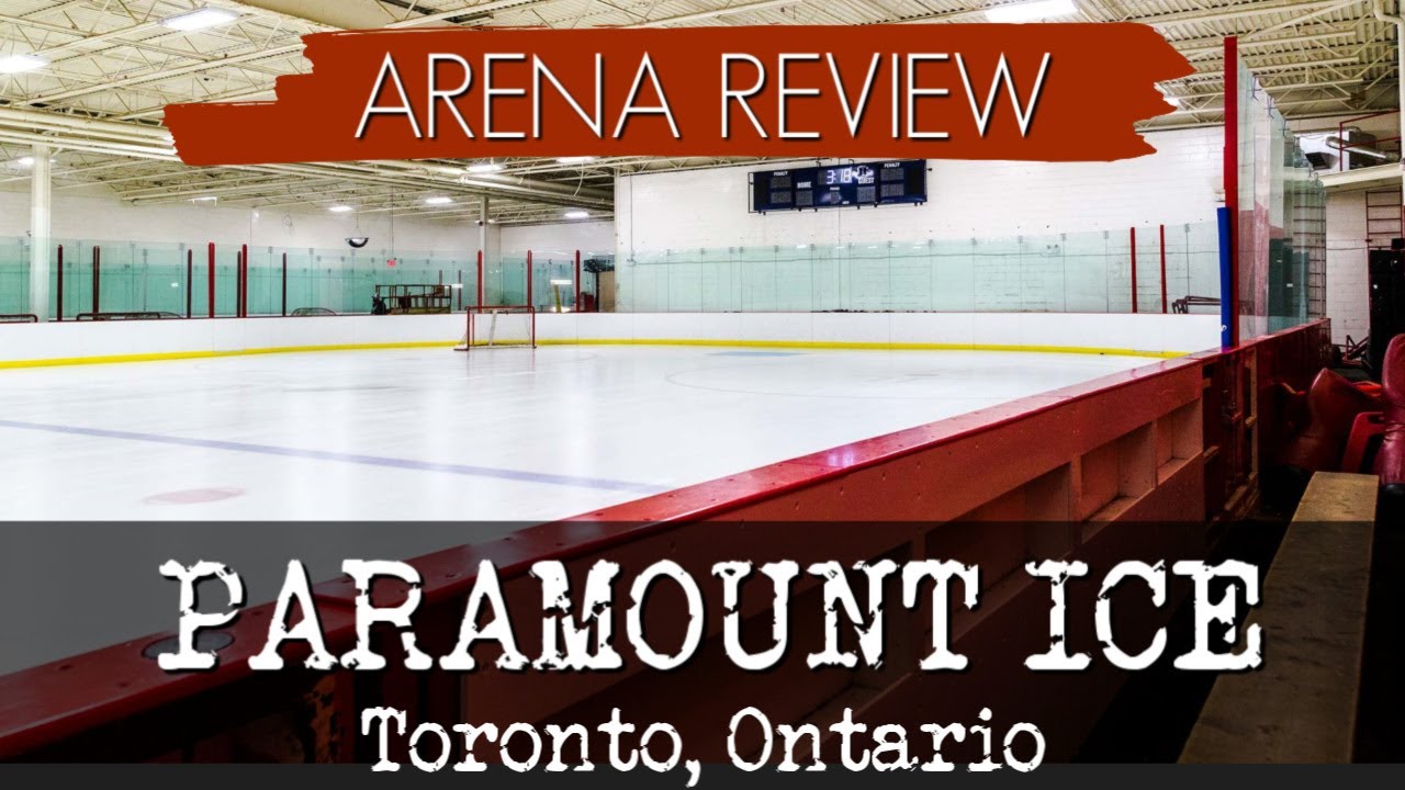 ARENA REVIEW: Paramount Ice - Toronto, ON