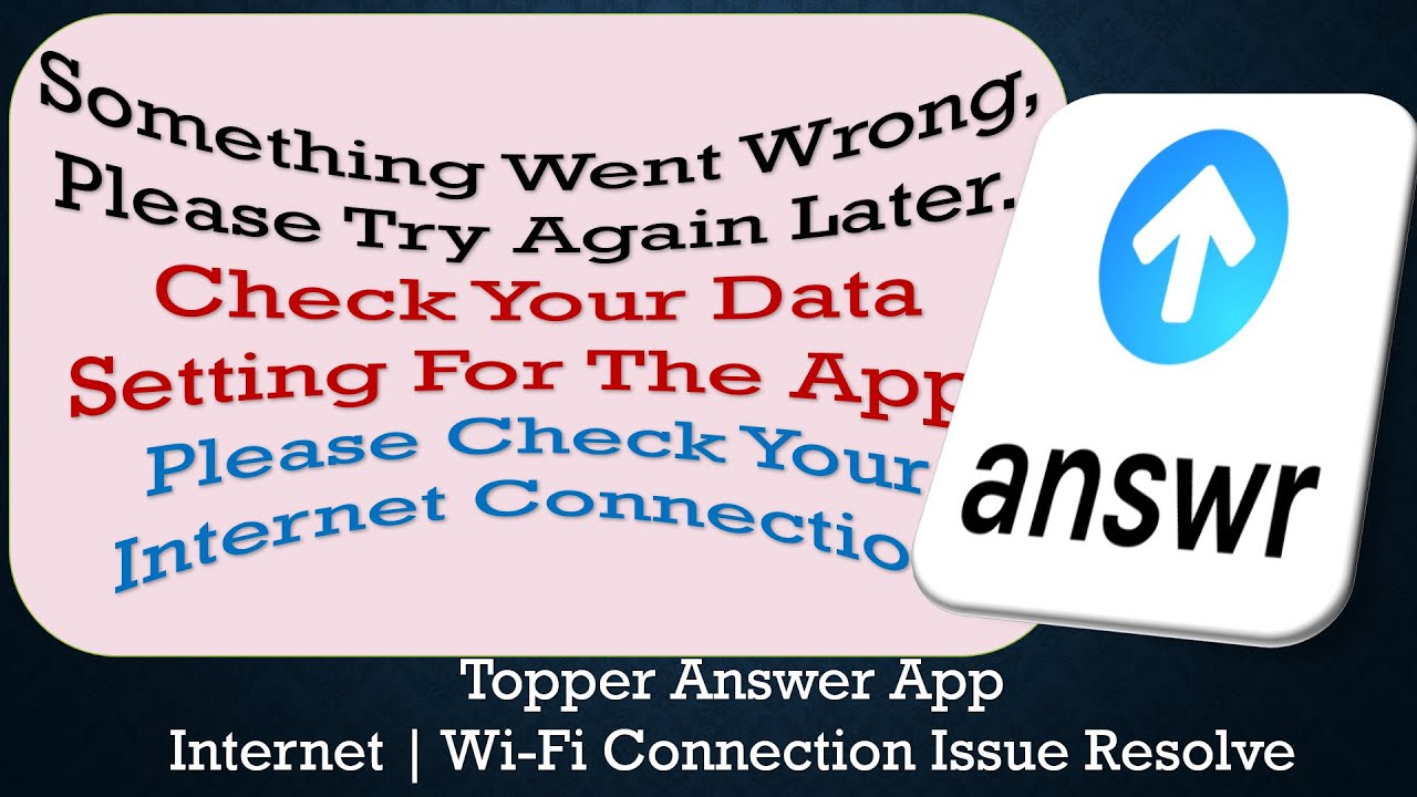 Topper Answr App something went wrong please try again later problem solution