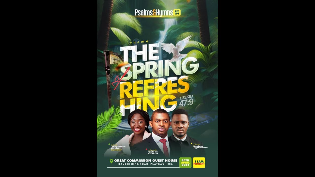 PSALMS AND HYMNS  ll THE REFRESHING SPRING ll 2024 EDITION, 20TH APRIL