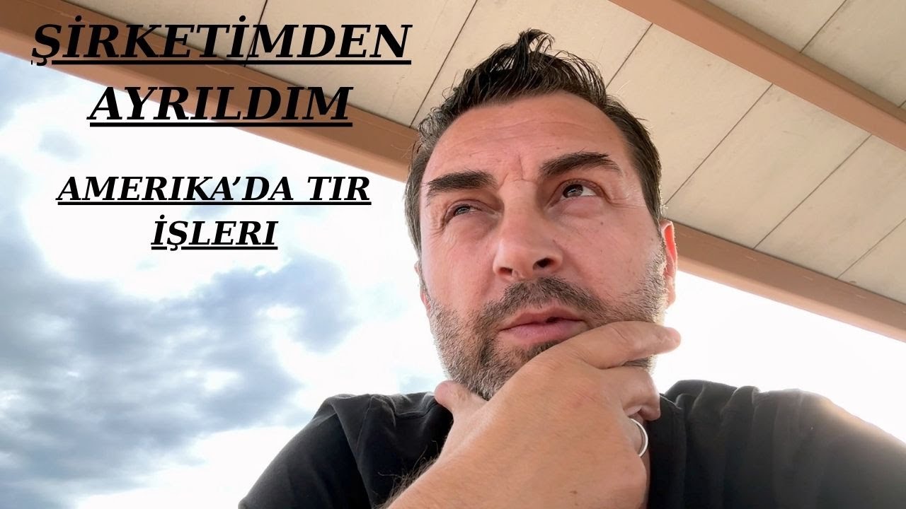 Çalistigim TIR șirketini biraktim / Yeni șirket de calismaya basladim / firmalarin istekleri bitmez!